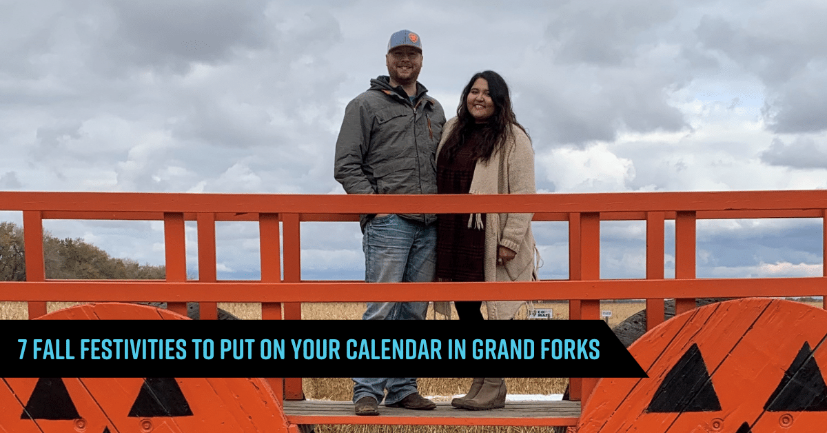 Fall Events in Grand Forks 7 Things to Put on Your Calendar This Fall