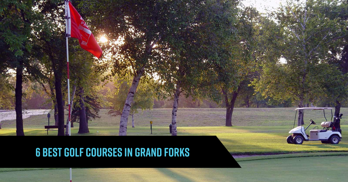 Best Golf Courses in Grand Forks Best Golf Courses in Grand Forks